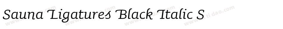 Sauna Ligatures Black Italic Swash字体转换